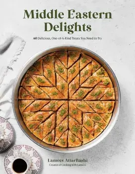 Middle Eastern Delights, Paperback/Lamees Attar-Bashi