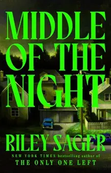 Middle of the Night. The next gripping and unputdownable novel from the master of the genre-bending thriller for 2024, Paperback/Riley Sager