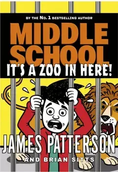 Middle School: It's a Zoo in Here. (Middle School 14), Paperback/James Patterson