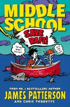 Middle School: Save Rafe!/James Patterson