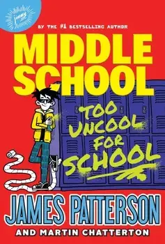 Middle School: Too Uncool for School, Paperback/James Patterson