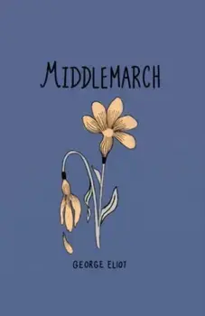 Middlemarch (Collector's Edition), Hardback/George Eliot