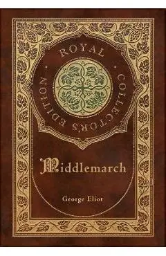 Middlemarch (Royal Collector's Edition) (Case Laminate Hardcover with Jacket) - George Eliot