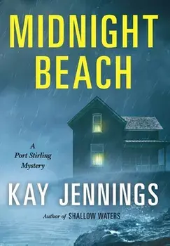 Midnight Beach: A Port Stirling Mystery, Hardcover/Kay Jennings