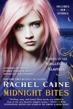Midnight Bites: Stories of the Morganville Vampires, Paperback/Rachel Caine