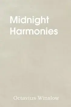 Midnight Harmonies, Paperback/Octavius Winslow