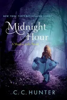 Midnight Hour: A Shadow Falls Novel, Paperback/C. C. Hunter