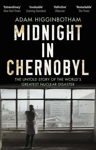 Midnight in Chernobyl The Untold Story of the World`s Greatest Nuclear Disaster