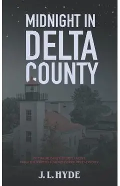 Midnight in Delta County - J. L. Hyde