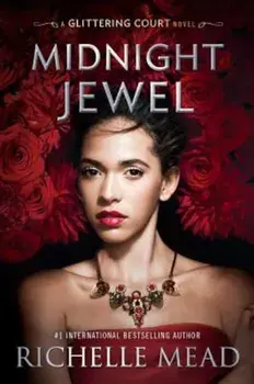 Midnight Jewel, Hardcover/Richelle Mead