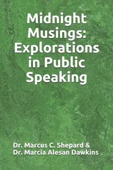 Midnight Musings: Explorations in Public Speaking, Paperback/Marcia Alesan Dawkins