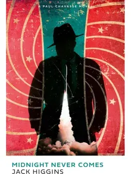 Midnight Never Comes, Paperback/Jack Higgins
