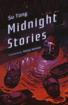 Midnight Stories, Hardback/Su Tong