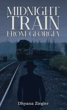 Midnight Train From Georgia, Paperback/Dhyana Ziegler