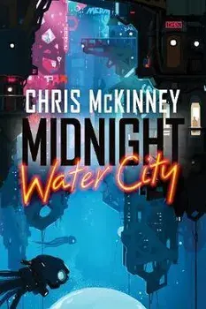 Midnight, Water City, Hardcover/Chris McKinney