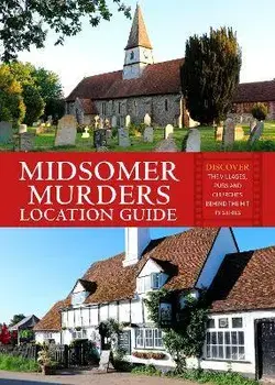 Midsomer Murders Location Guide. Discover the villages, pubs and churches behind the hit TV series, Paperback/Frank Hopkinson