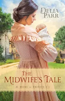 Midwife's Tale, Paperback/Delia Parr