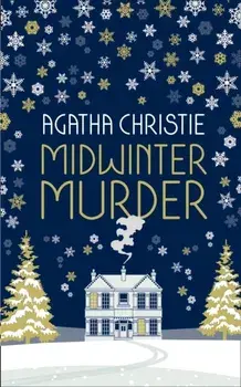 MIDWINTER MURDER: Fireside Mysteries from the Queen of Crime, Hardback/Agatha Christie