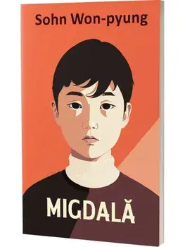 Migdala. Editia a II-a/Sohn Won-pyung