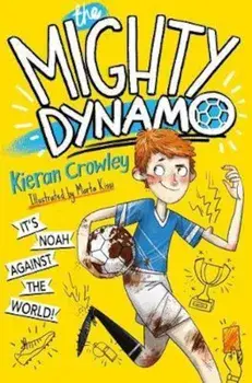 Mighty Dynamo, Paperback/Kieran Crowley