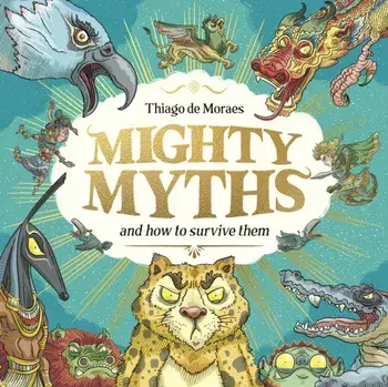 Mighty Myths (HB), Hardback/Thiago de Moraes