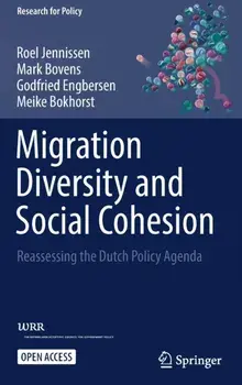 Migration Diversity and Social Cohesion. Reassessing the Dutch Policy Agenda, 1st ed. 2023, Hardback/Meike Bokhorst