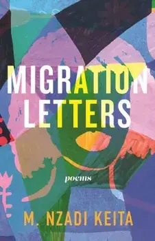 Migration Letters. Poems, Paperback/M. Nzadi Keita