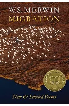 Migration: New & Selected Poems - W. S. Merwin