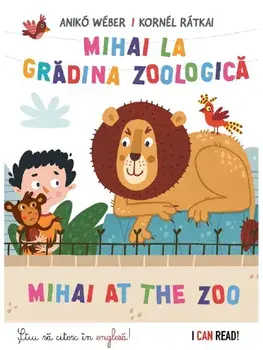 Mihai la gradina zoologica / Mihai at the Zoo/Aniko Weber