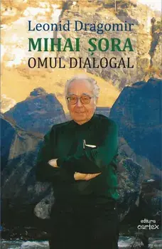 Mihai Sora. Omul dialogal/Leonid Dragomir