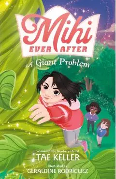 Mihi Ever After: A Giant Problem - Tae Keller