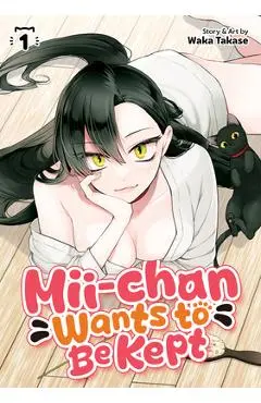 MII-Chan Wants to Be Kept Vol. 1 - Waka Takase