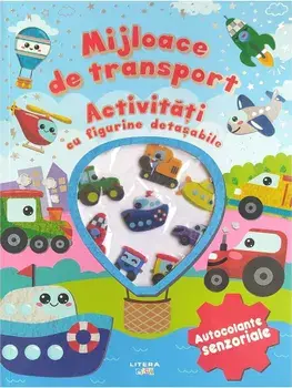 Mijloace de transport. Activitati cu figurine detasabile. Autocolante senzoriale/***