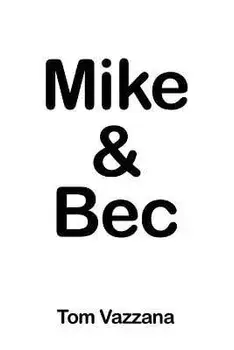 Mike & Bec, Paperback/Tom Vazzana