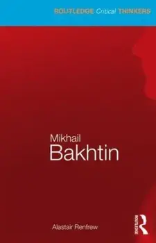 Mikhail Bakhtin, Paperback/Alastair Renfrew