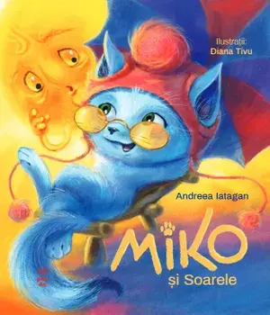 Miko si Soarele/Andreea Iatagan