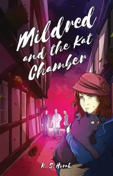 MILDRED AND THE KAT CHAMBER, Paperback/K S Horak