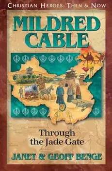 Mildred Cable: Through the Jade Gate, Paperback/Janet Benge