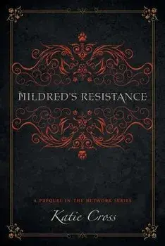 Mildred's Resistance, Paperback/Katie Cross