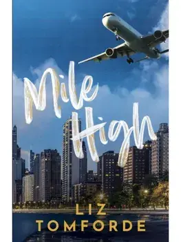 Mile High. The unputdownable first book in TikTok sensation, the Windy City series, featuring an ice hockey enemies-to-lovers sports romance, Paperback/Liz Tomforde