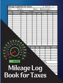 Mileage Log Book for Taxes: Record Daily Vehicle Readings And Expenses, Auto Mileage Tracker To Record And Track Your Daily Mileage Mileage Odomet, Paperback/Ombladon Marco