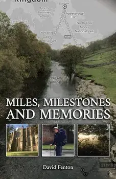 Miles, Milestones and Memories, Paperback/David Fenton