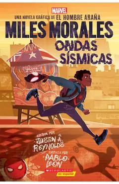 Miles Morales: Ondas Sísmicas (Miles Morales: Shock Waves) - Justin A. Reynolds