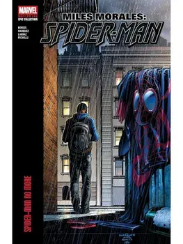 Miles Morales: Spider-Man Modern Era Epic Collection - Spider-Man No More, Paperback/Brian Michael Bendis