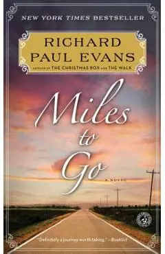 Miles to Go: The Second Journal of the Walk - Richard Paul Evans