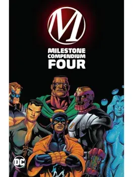 Milestone Compendium Four, Paperback/Bob Smith