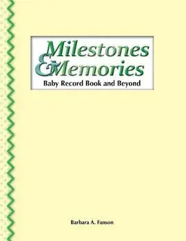 Milestones & Memories: A Baby Record Book and Beyond, Paperback/Barbara a. Fanson