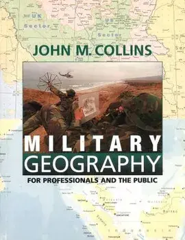 Military Geography: For Professionals and the Public, Paperback/John M. Collins