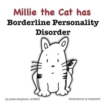 Mille the Cat Has Borderline Personality Disorder, Paperback/Jessie Shepherd