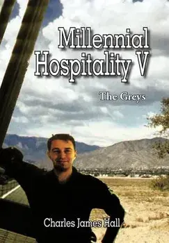 Millennial Hospitality V: The Greys, Hardcover/Charles James Hall